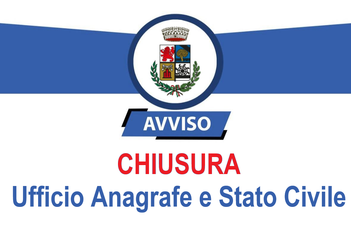 Chiusura Ufficio Anagrafe e Stato Civile di luned� 23 marzo 2026 (pomeriggio)