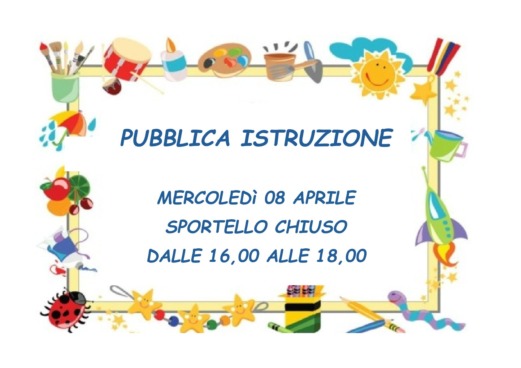CHIUSURA SPORTELLO PUBBLICA ISTRUZIONE